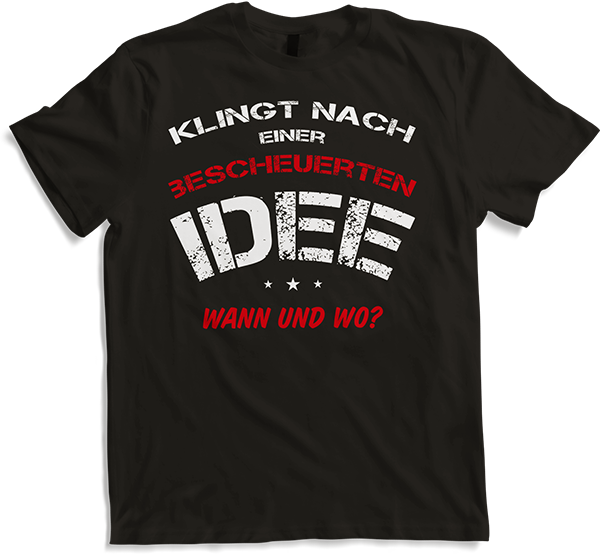 Produktbild von T-Shirt Lustige Sprüche | Bescheuerte Idee | Witzige Geschenkidee