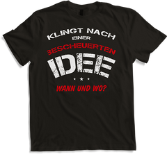Produktbild von T-Shirt Lustige Sprüche | Bescheuerte Idee | Witzige Geschenkidee