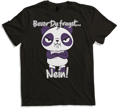 Produktbild von T-Shirt Bevor Du fragst NEIN! Lustiger Spruch Genervter Panda
