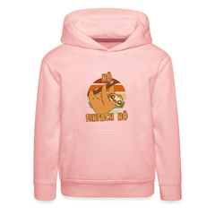 Faultier Nö Einfach Nö Kinder Premium Hoodie - Kristallrosa