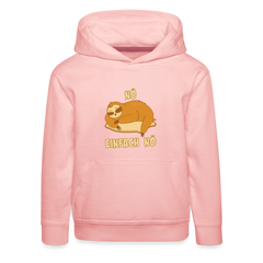 Faultier Schlafen Nö Einfach Nö Kinder Premium Hoodie - Kristallrosa