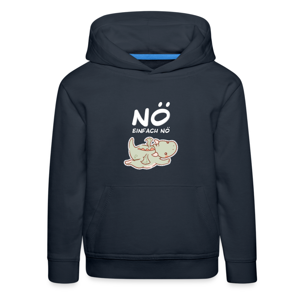 Drache Nö Einfach Nö Kinder Premium Hoodie - Navy