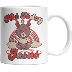 Not Today Jesus Tasse I