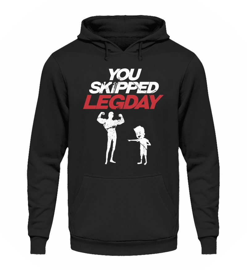 You Skipped Legday | Lustiger Spruch | Kraftsportler | Unisex Kapuzenpullover Hoodie in Jet Black in Größe L