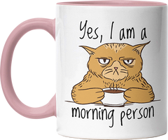 Yes I am a morning person Cat Witzige Altrosa Tasse kaufen Geschenk