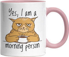 Yes I am a morning person Cat Witzige Altrosa Tasse kaufen Geschenk
