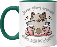 Jetzt gibts erstmal ein Käffchen Katze 3 Witzige Dunkelgrün Tasse kaufen Geschenk
