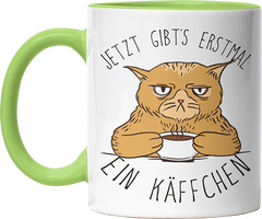 Jetzt gibts erstmal ein Käffchen Katze 1 Witzige Hellgrün Tasse kaufen Geschenk