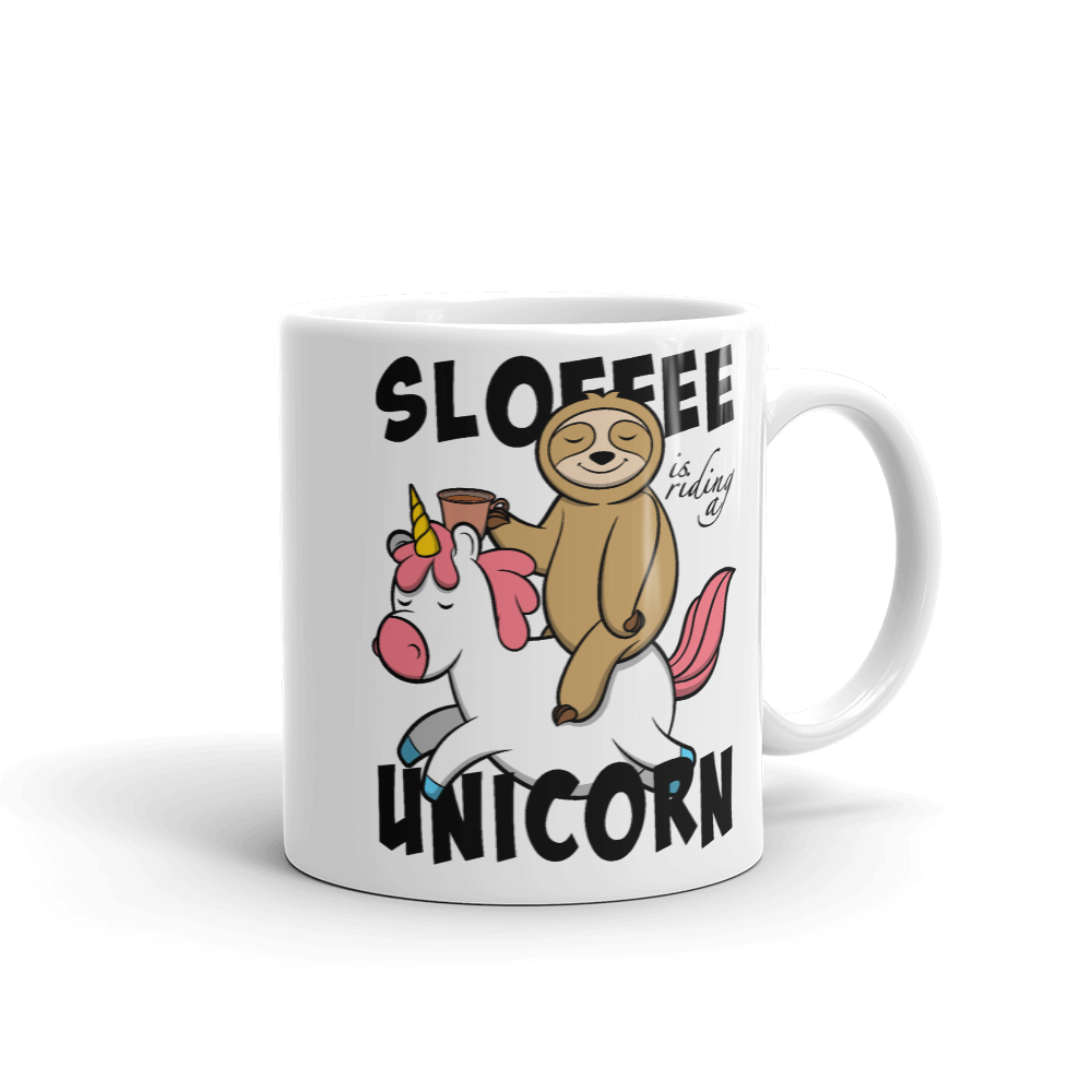 Sloffee Is Riding a Unicorn | Tasse Lustiger Spruch