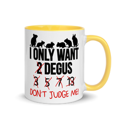 I Only Want 2 Degus | Two tone mug