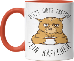 Jetzt gibts erstmal ein Käffchen Katze 1 Witzige Orange Tasse kaufen Geschenk