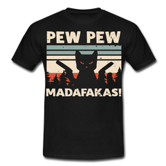 Pew Pew Madafakas | Männer T-Shirt - Schwarz