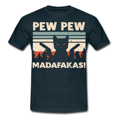 Pew Pew Madafakas | Männer T-Shirt - Navy