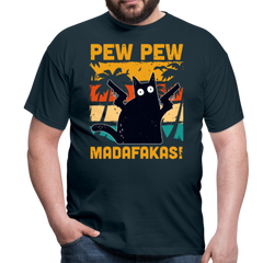 Pew Pew Madafakas | Männer T-Shirt - Navy