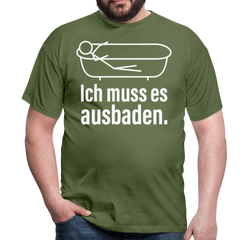 Ich muss es ausbaden | Männer T-Shirt - Militärgrün