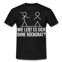 Wie lebt es sich ohne Rückgrat? Flex-Druck | Männer T-Shirt - Schwarz