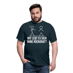 Wie lebt es sich ohne Rückgrat? Flex-Druck | Männer T-Shirt - Navy