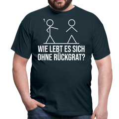 Wie lebt es sich ohne Rückgrat? Flex-Druck | Männer T-Shirt - Navy