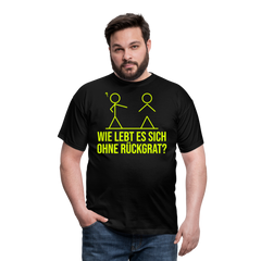 Wie lebt es sich ohne Rückgrat? Flex-Druck | Männer T-Shirt - Schwarz