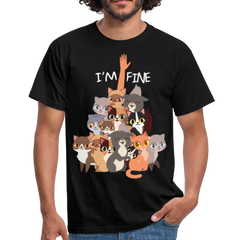 I'm Fine Katzenspruch | Männer T-Shirt - Schwarz