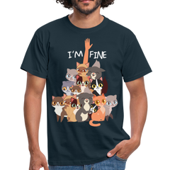 I'm Fine Katzenspruch | Männer T-Shirt - Navy