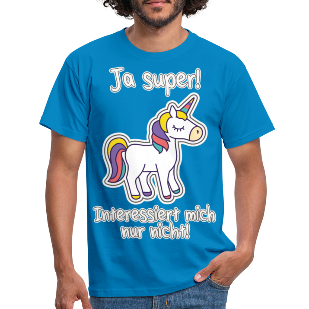 Ja super Einhorn Spruch | Männer T-Shirt - Royalblau