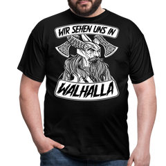 Wir sehen uns in Walhall Odin Wotan | Männer T-Shirt - Schwarz