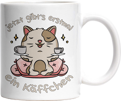 Jetzt gibts erstmal ein Käffchen Katze 3 Witzige Tasse kaufen Geschenk