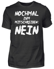 Nochmal zum mitschreiben: Nein | Herren Shirt in Black in Größe S