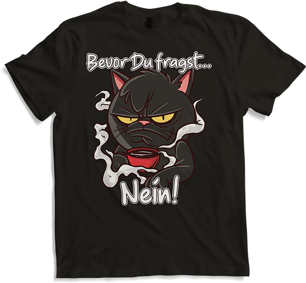 Produktbild von T-Shirt Bevor Du fragst NEIN! Lustiger Spruch Kater Genervte Katze