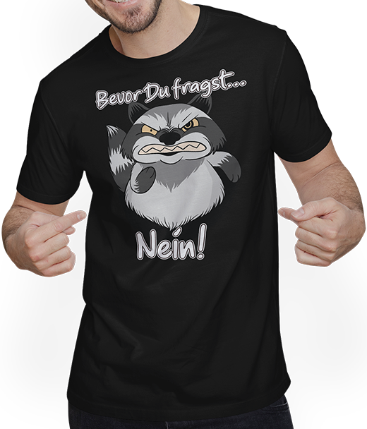 Produktbild von T-Shirt mit Mann Bevor Du fragst NEIN! Lustiger Spruch Genervter Waschbär