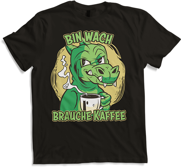 Produktbild von T-Shirt Bin wach brauche Kaffee Sprüche Morgenmuffel Drachen