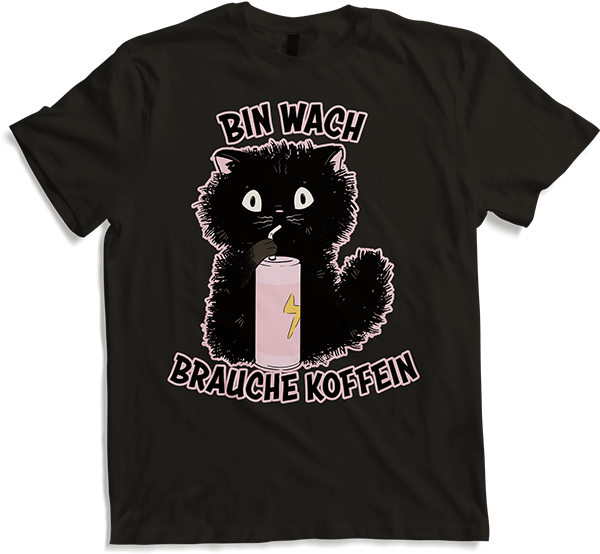 Produktbild von T-Shirt Bin wach brauche Koffein Süßes Kätzchen Energy Drink Katze