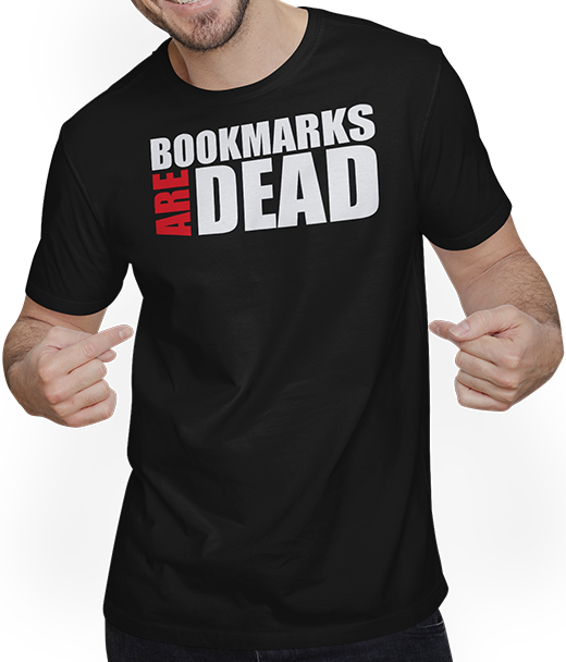 Produktbild von T-Shirt mit Mann Bookmarks are Dead IT Computer Admin PC Geek Spruch Nerd