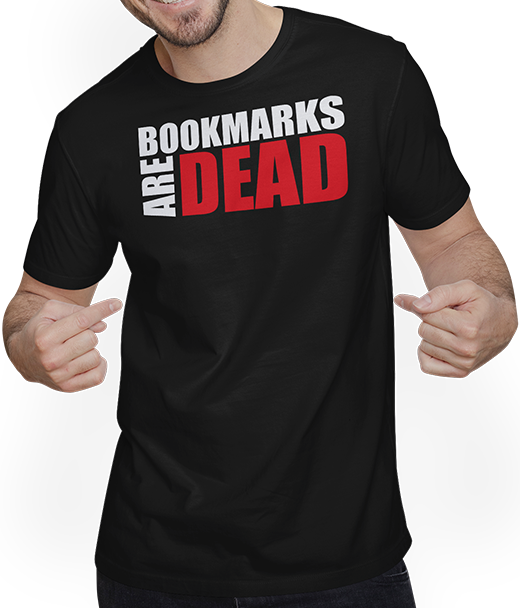 Produktbild von T-Shirt mit Mann Bookmarks are Dead IT Computer Admin PC Geek Spruch Nerd