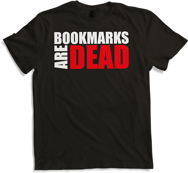 Produktbild von T-Shirt Bookmarks are Dead IT Computer Admin PC Geek Spruch Nerd