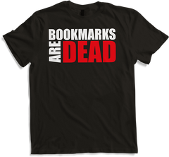 Produktbild von T-Shirt Bookmarks are Dead IT Computer Admin PC Geek Spruch Nerd