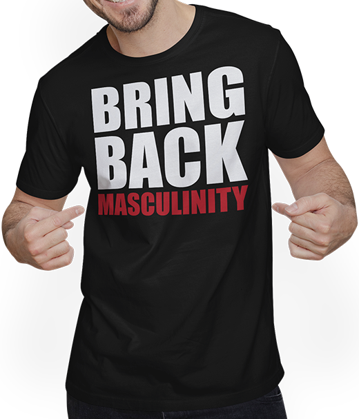 Produktbild von T-Shirt mit Mann Bringen Sie Männlichkeit zurück Anti-Liberal Männlich