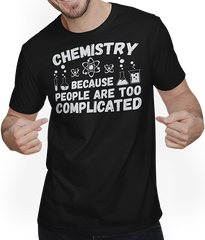 Produktbild von T-Shirt mit Mann Chemistry Because People Too Complicated Fun Chemist Spruch