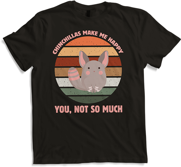 Produktbild von T-Shirt Chinchillas Make Me Happy Funny Chinchilla Spruch Accessoire