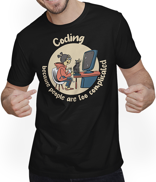 Produktbild von T-Shirt mit Mann Coding Because People Too Complicated Girl Programmer Spruch