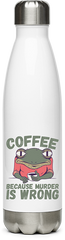 Produktbild von Edelstahlflasche Coffee Because Murder Is Wrong Annoyed sarkastischer Frosch Spruch