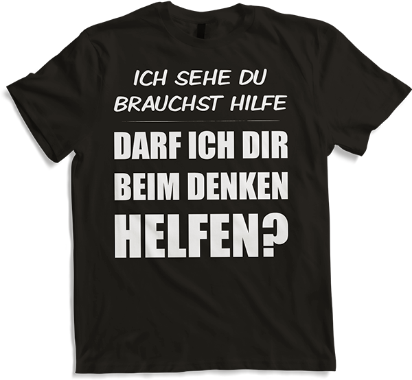 Produktbild von T-Shirt Darf ich Dir beim Denken helfen? Frecher Spruch Teenager