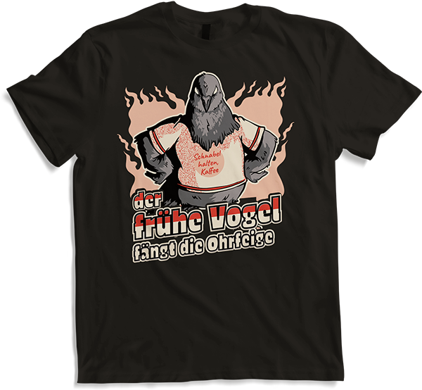 Produktbild von T-Shirt Der frühe Vogel fängt die Ohrfeige Schnabel halten Kaffee