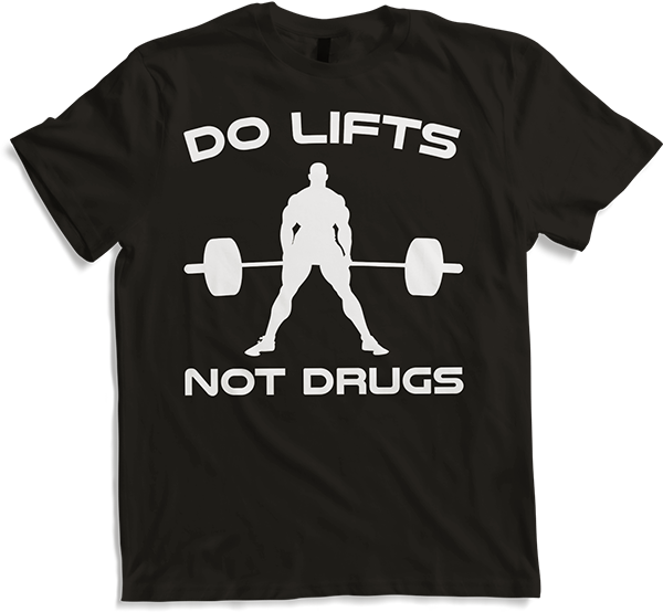 Produktbild von T-Shirt Do Lifts Not Drugs Bodybuilding Gewichtheben Sumo Kreuzheben
