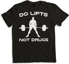 Produktbild von T-Shirt Do Lifts Not Drugs Bodybuilding Gewichtheben Sumo Kreuzheben