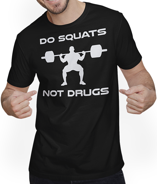 Produktbild von T-Shirt mit Mann Do Squats Not Drugs Bodybuilding Muskel Gewichtheben