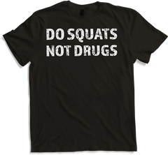 Produktbild von T-Shirt Do Squats Not Drugs Bodybuilding Muskel Gewichtheben