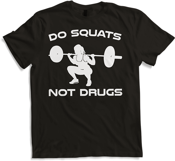 Produktbild von T-Shirt Do Squats Not Drugs Damen Bodybuilding Gewichtheben