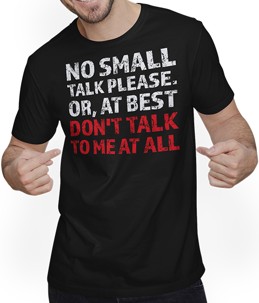 Produktbild von T-Shirt mit Mann Don't talk to me at all Small Talk Funny Introvert Spruch